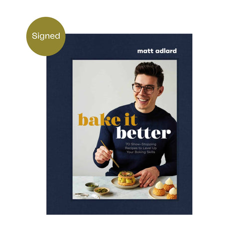 Bake it Better by Matt Adlard, Signed Copy