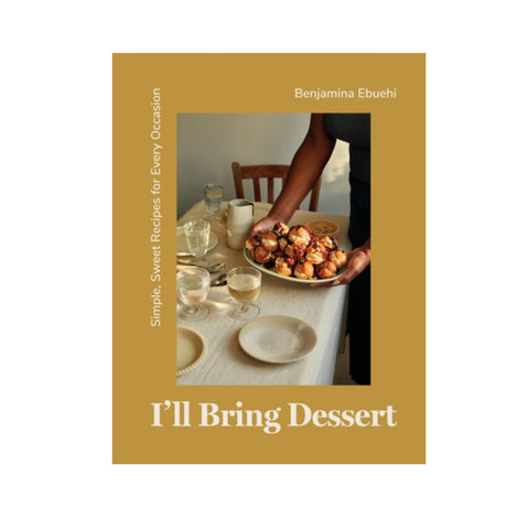I'll Bring Dessert by Benjamina Ebuehi, Signed Copy