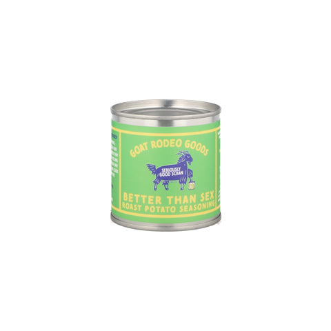 Goat Rodeo Goods Better Than Sex Roast Potato Seasoning, 70g