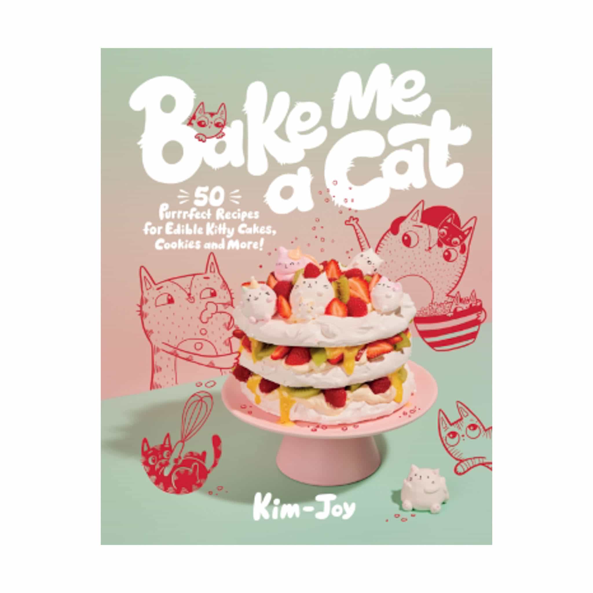 Bake Me a Cat, by Kim-Joy