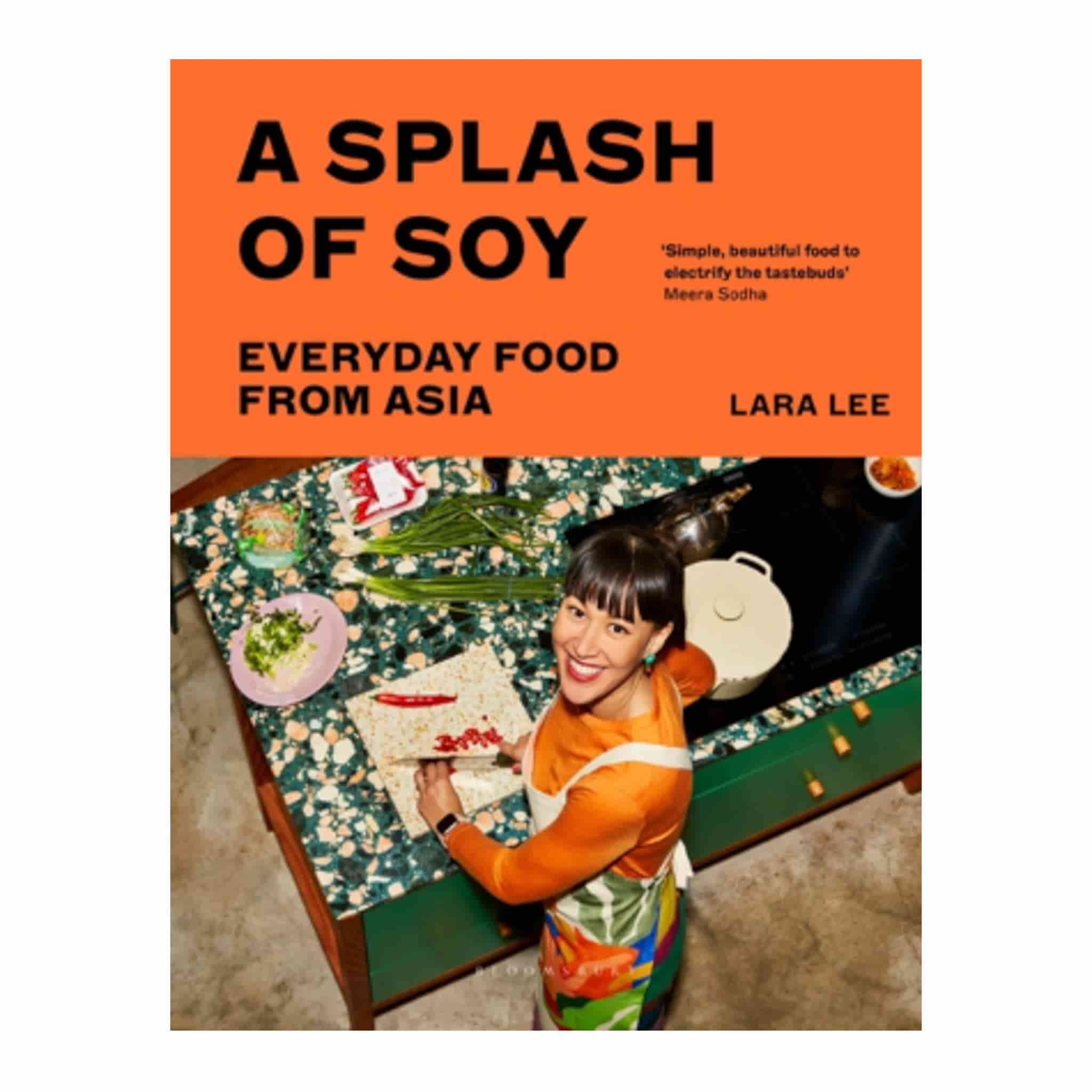 A Splash of Soy: Everyday Food from Asia, by Lara Lee