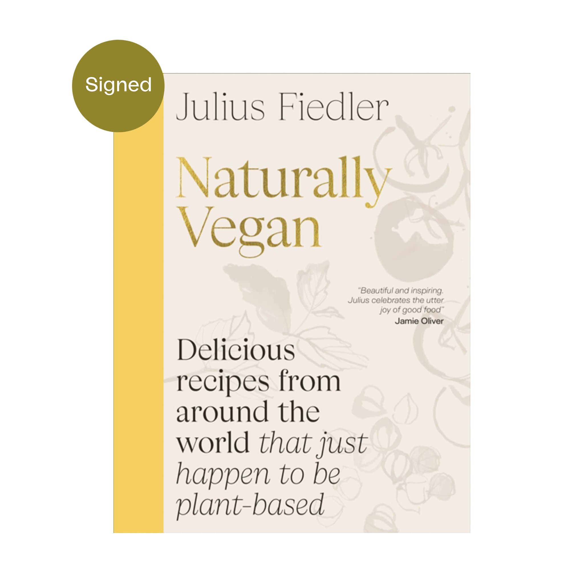 Naturally Vegan by Julius Fiedler, Signed Copy
