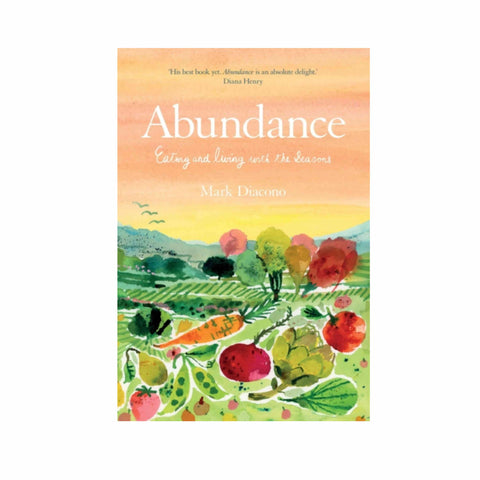 Abundance by Mark Diacono, Signed Copy