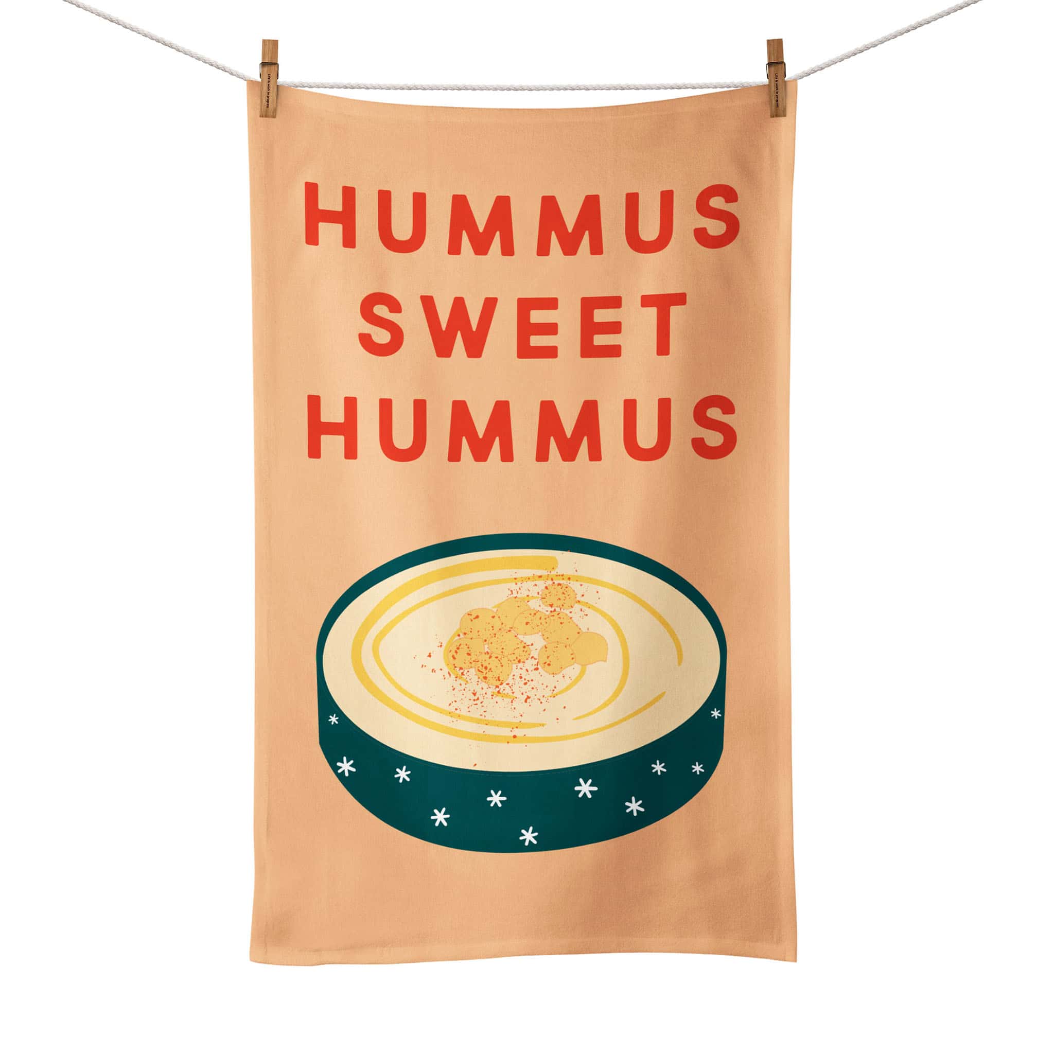 Hummus Sweet Hummus Tea Towel