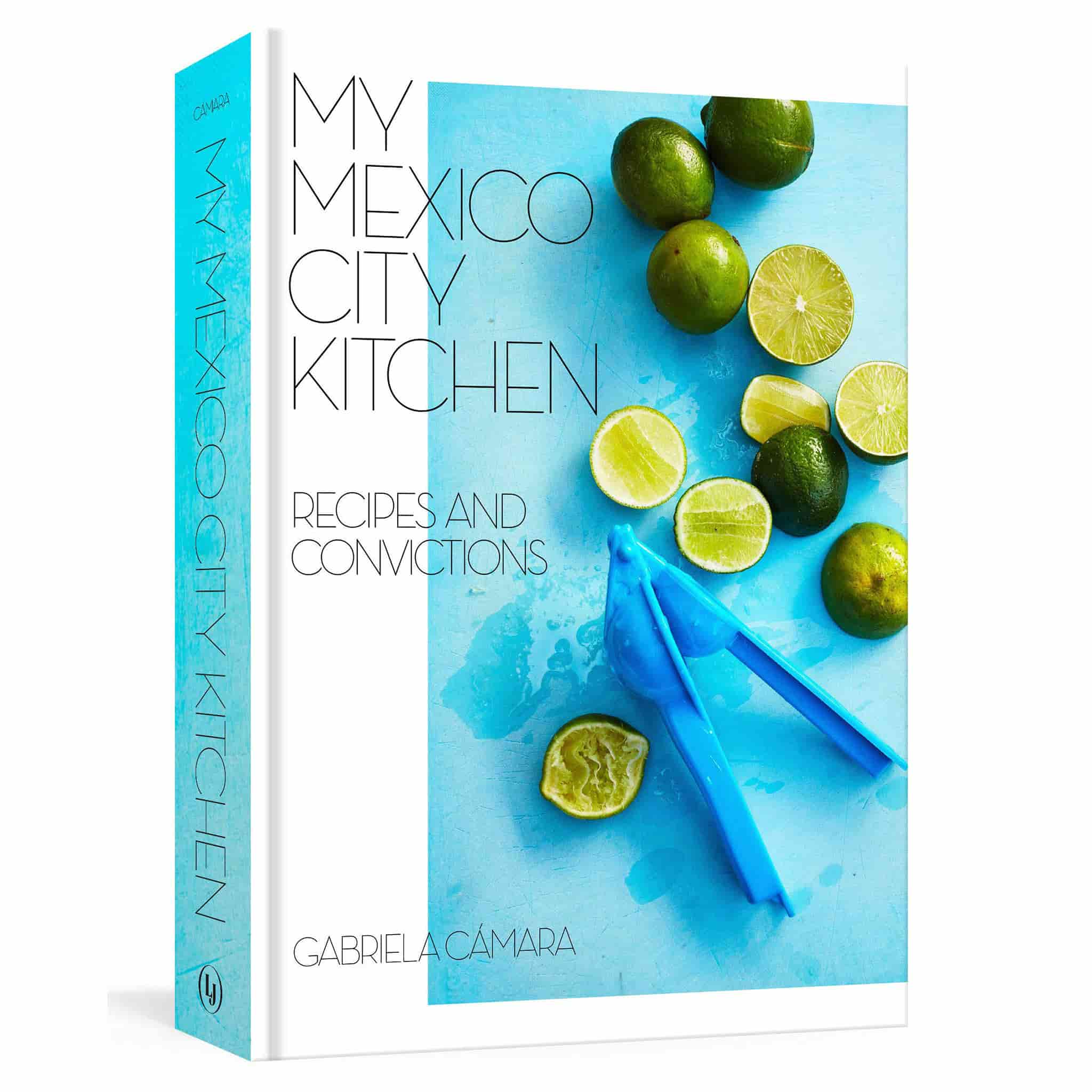 My Mexico City Kitchen by Gabriela Camara