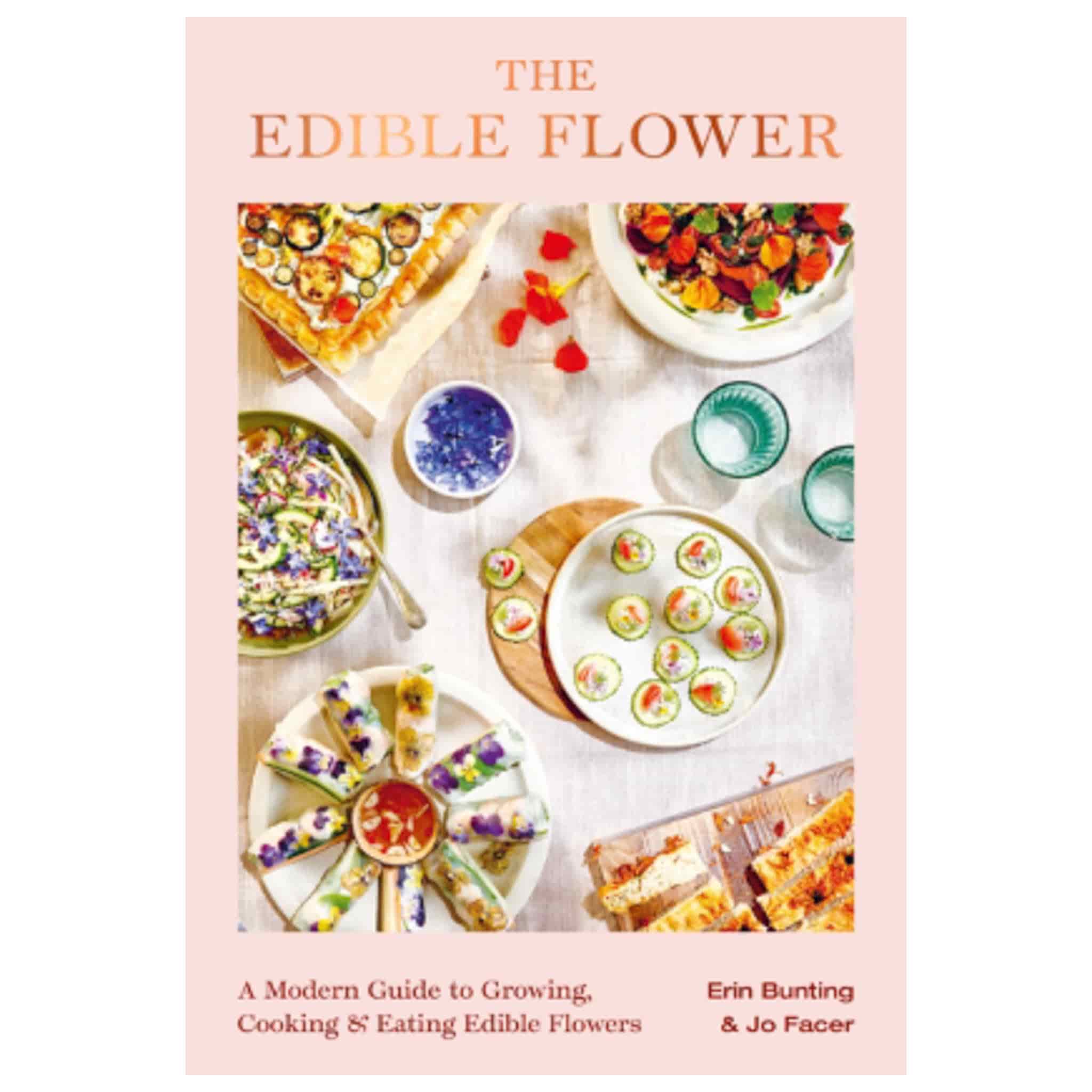 The Edible Flower, by Erin Bunting and Jo Facer