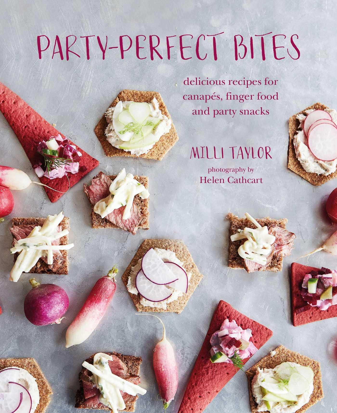 Party-Perfect Bites by Milli Taylor