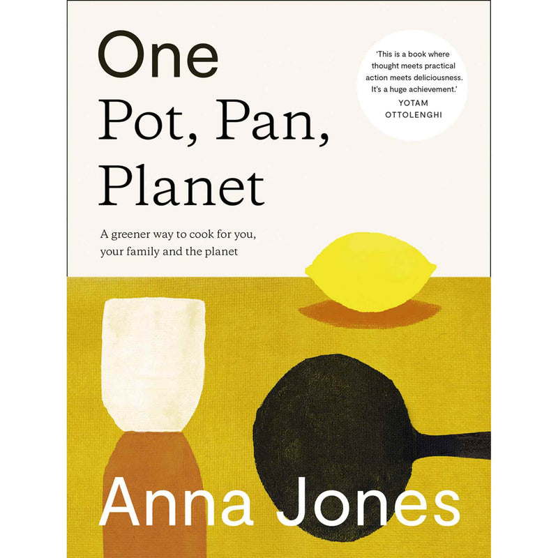 Anna Jones - One: Pot, Pan, Planet